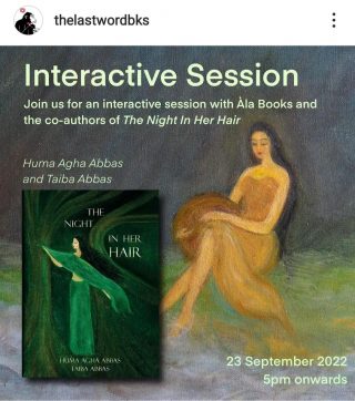 If you're in Lahore next Friday do come and spend the evening with us at @thelastwordbks! 

#Repost @thelastwordbks 

EVENT: INTERACTIVE SESSION WITH ÀLA BOOKS

Join us for an interactive session with Àla Books and the co-authors of The Night In Her Hair:

* Meet the authors, get your book signed
* Share your questions, and get to know all about this mother-daughter collaboration, and what goes into a modern retelling of our ancient and most loved folklore
* If you want a personal and in-depth insight into the making of a book, from concept to editing to design and production, here's your chance!

DATE: 23 SEPTEMBER 2022
TIME: 5–7PM

.
.
.
.
.
.
.
.
#writer #author #publisher #publishing #alabooksandauthors #TheNightInHerHair #booklove #bibliophile #art #artist #literature #booksbooksbooks